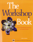 The Workshop Book: 